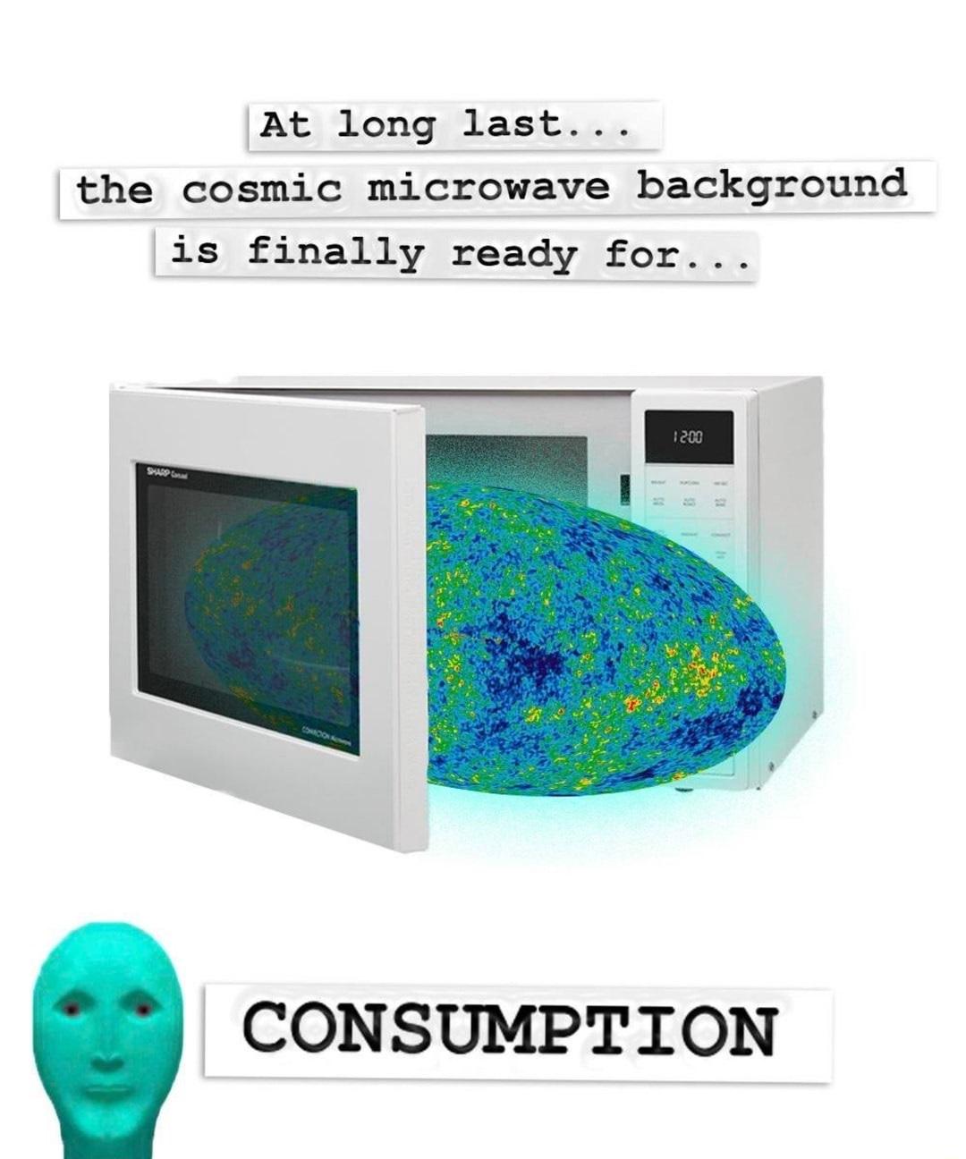 Cosmic Leftovers: Just Add 2 Minutes On High