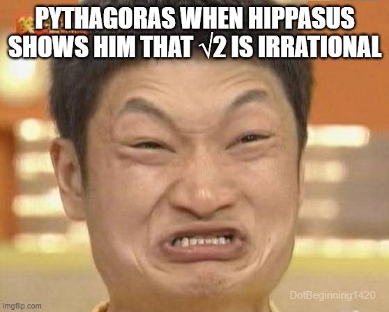 Pythagoras' Greatest Tragedy