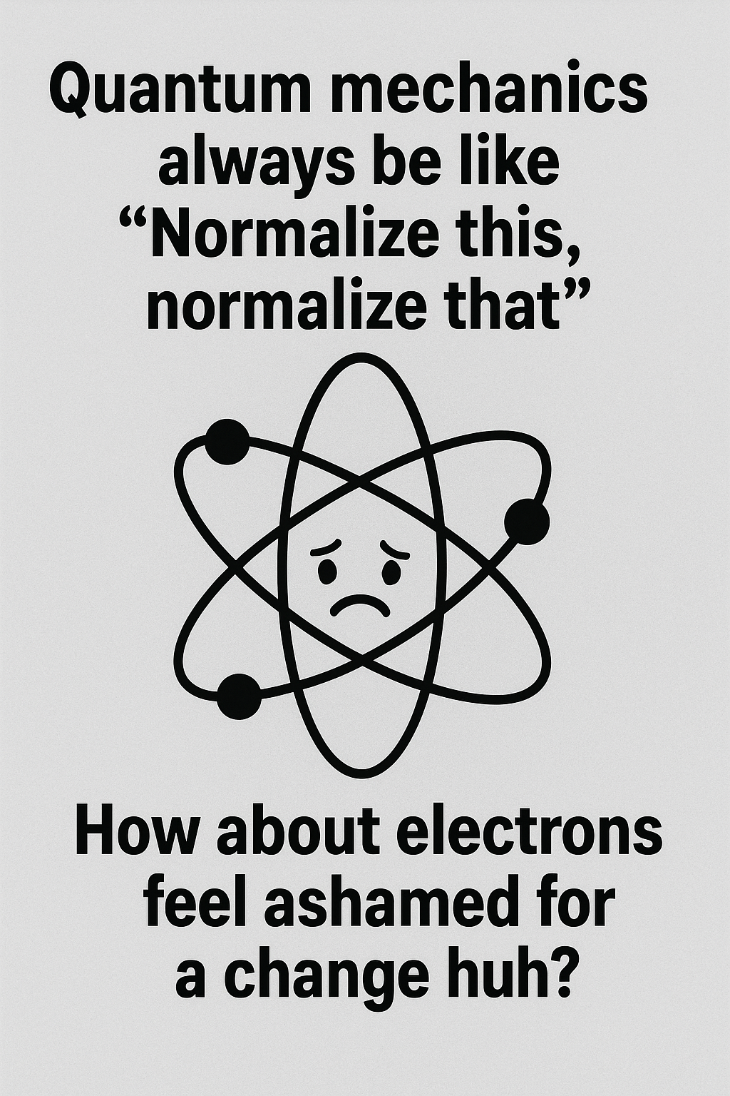 Quantum Mechanics Needs A Therapist
