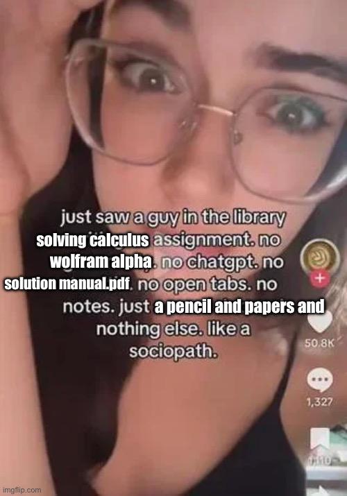 The Calculus Psychopath