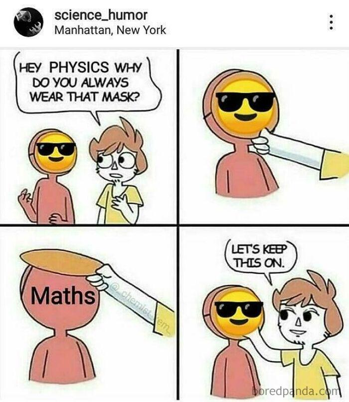 Why Physics Wears A Mask