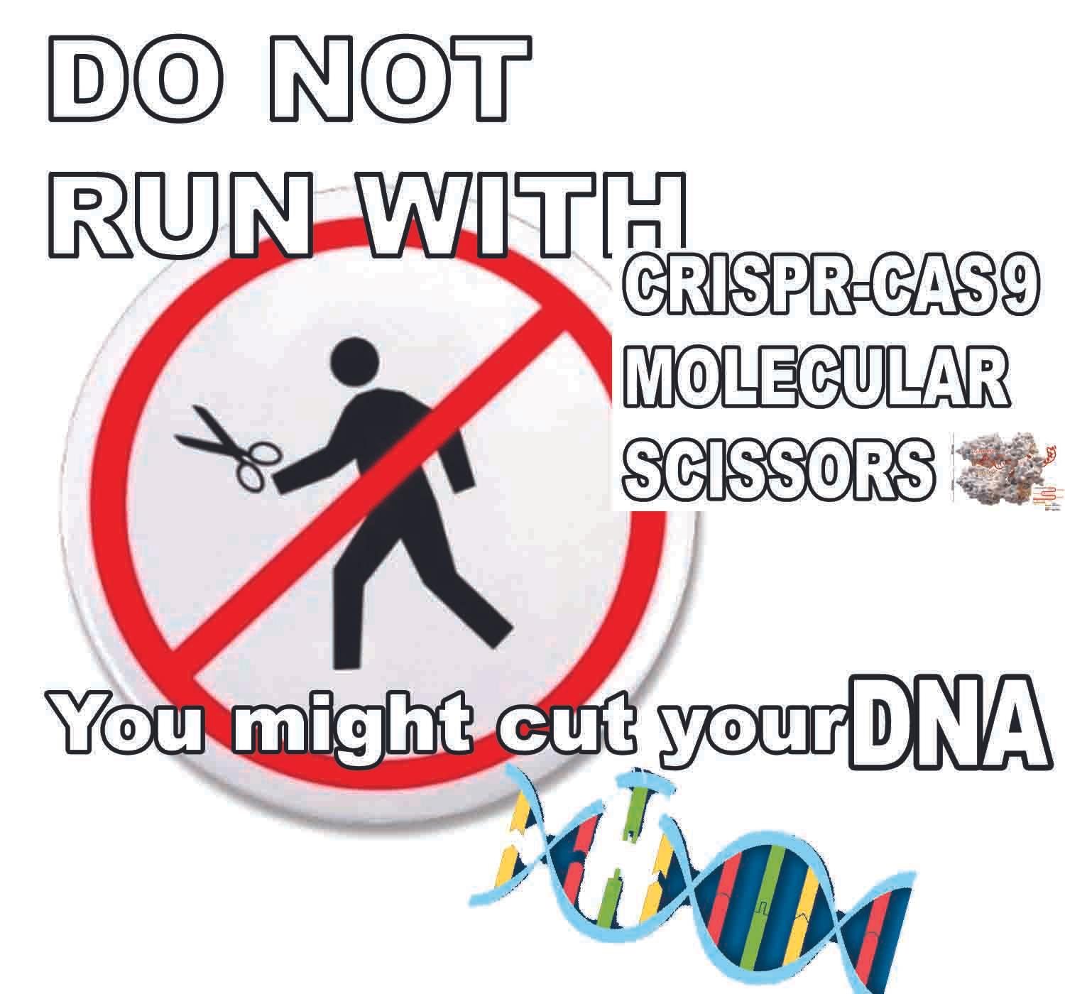 Don't Run With Genetic Scissors