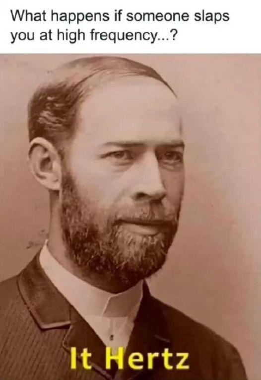 It Hertz When You Laugh