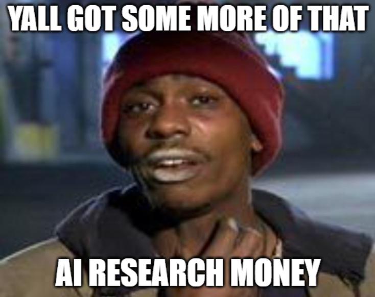 Got Any More Of That AI Research Money?