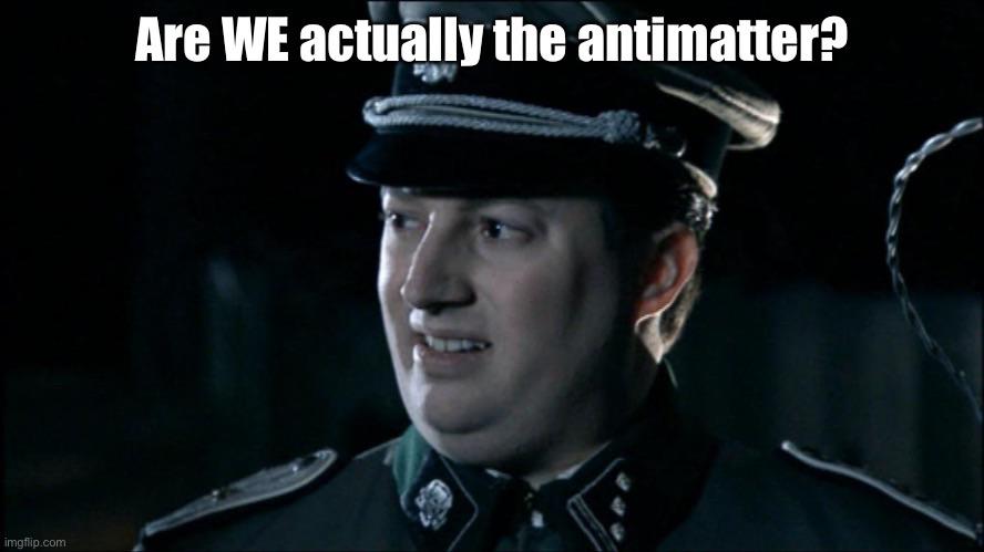 Are We Actually The Antimatter?