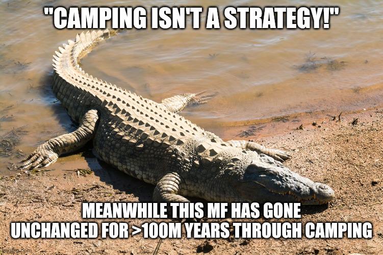 Stop Camping!!!1!; Tell Evolution To Make It Not Viable Then