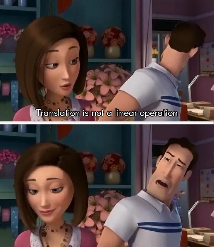 Translation Is Not A Linear Operation