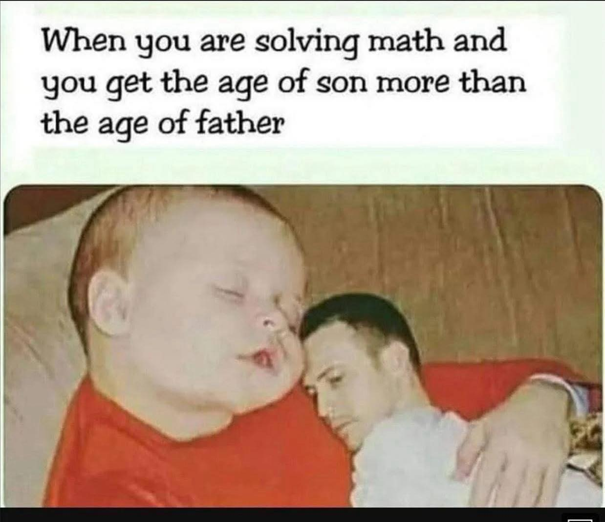 And The Son Is Twice Older Than The Father