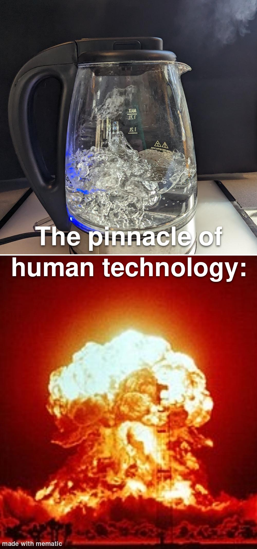 The Pinnacle Of Human Technology