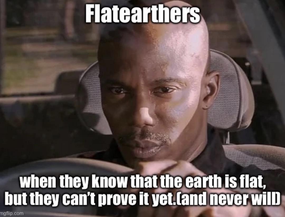 What Flatearthers Think Of Themselves