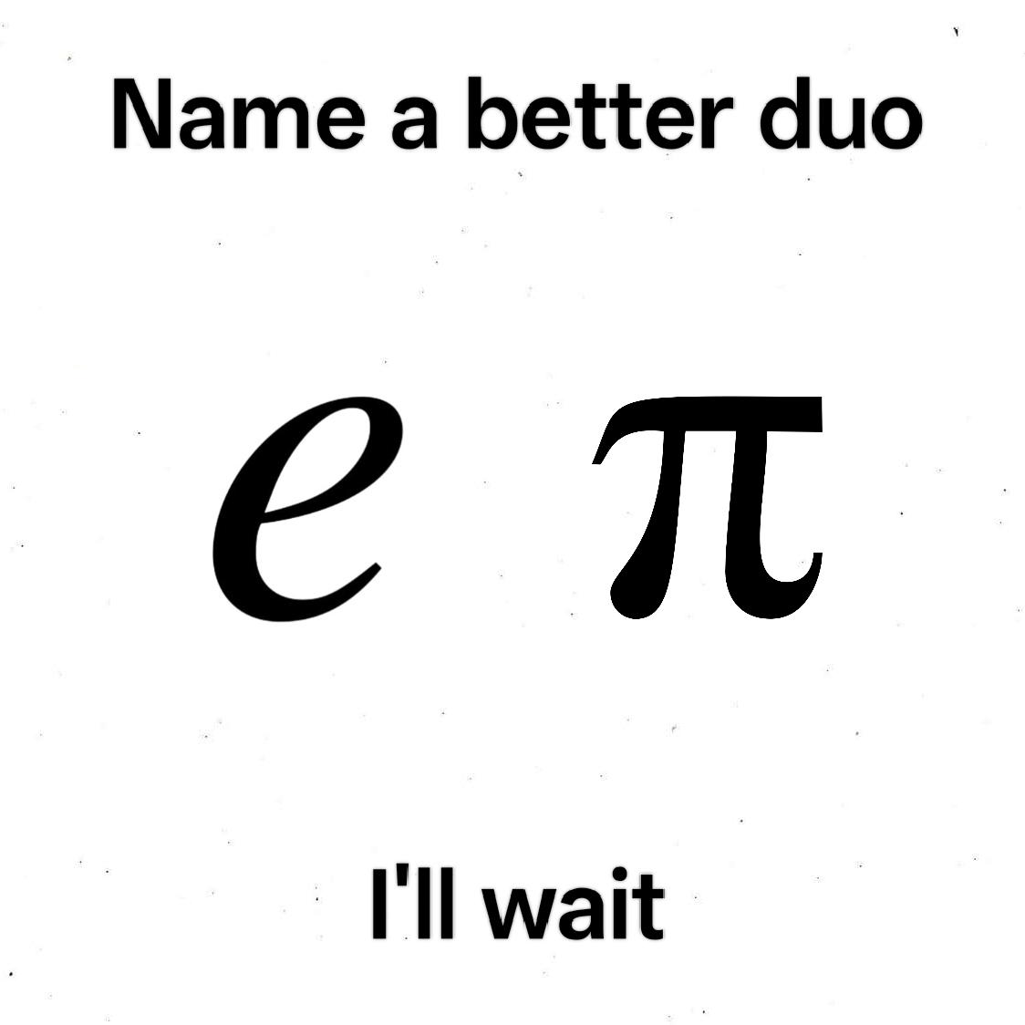 Name A More Iconic Duo... I'll Wait