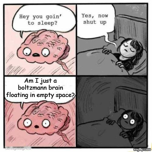 Am I Just A Fluctuation?