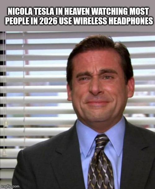 Nikola Tesla In Heaven Watching Wireless Headphones