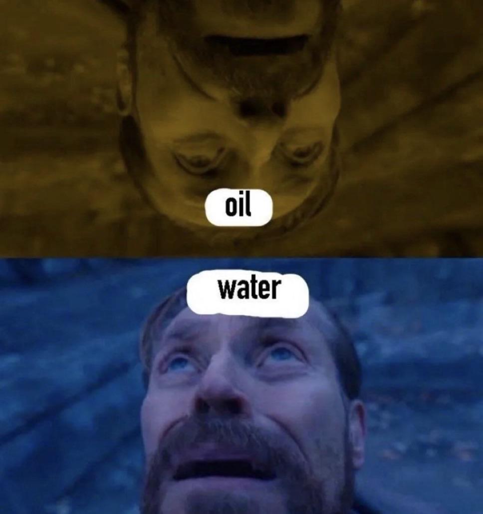 Oil And Water's Eternal Rivalry